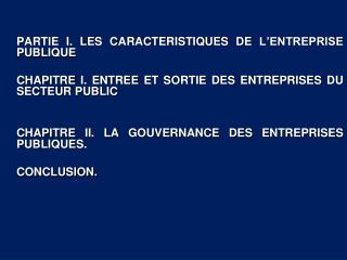 PARTIE I. LES CARACTERISTIQUES DE L’ENTREPRISE PUBLIQUE