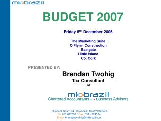 Friday 8 th December 2006 The Marketing Suite O’Flynn Construction Eastgate Little Island