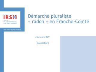 Démarche pluraliste « radon » en Franche-Comté