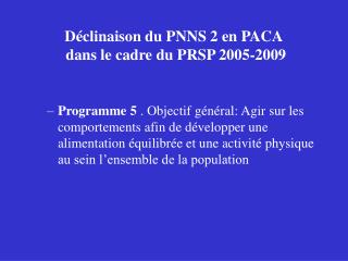 Déclinaison du PNNS 2 en PACA dans le cadre du PRSP 2005-2009