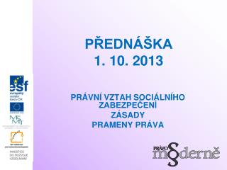 PŘEDNÁŠKA 1. 10. 2013