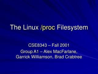 The Linux /proc Filesystem