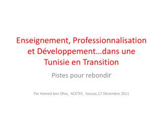 Enseignement, Professionnalisation et Développement…dans une Tunisie en Transition