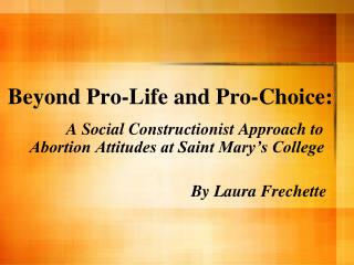 Beyond Pro-Life and Pro-Choice: