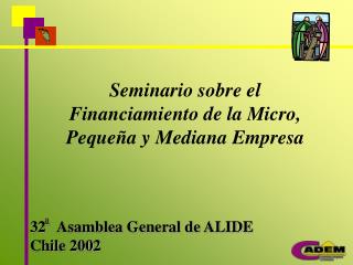 Seminario sobre el Financiamiento de la Micro, Pequeña y Mediana Empresa