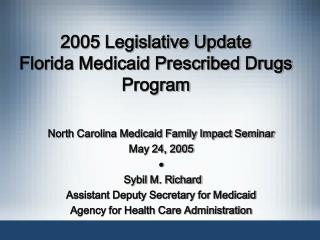 2005 Legislative Update Florida Medicaid Prescribed Drugs Program