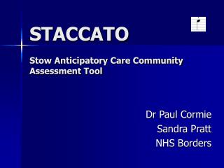 STACCATO Stow Anticipatory Care Community Assessment Tool