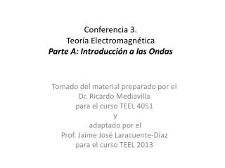 Conferencia 3. Teoría Electromagnética Parte A: Introducción a las Ondas