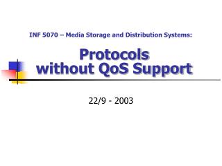 Protocols without QoS Support