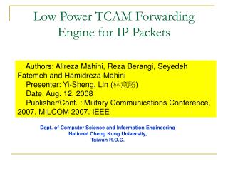 Low Power TCAM Forwarding Engine for IP Packets