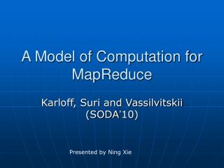 A Model of Computation for MapReduce