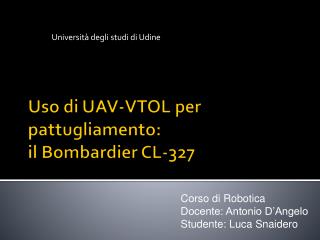 Uso di UAV-VTOL per pattugliamento: il Bombardier CL-327