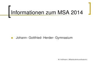 Informationen zum MSA 2014