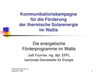 Kommunikationskampagne für die Förderung der thermische Solarenergie im Wallis