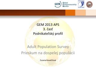 GEM 201 3 APS 3. časť Podnikateľský profil