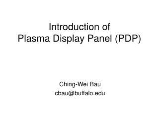 Introduction of Plasma Display Panel (PDP)