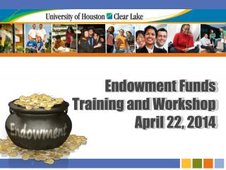 Endowment Funds Training and Workshop April 22, 2014