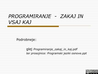 PROGRAMIRANJE - ZAKAJ IN VSAJ KAJ