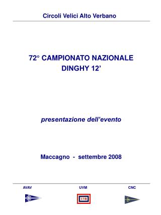 72° CAMPIONATO NAZIONALE DINGHY 12’ presentazione dell’evento Maccagno - settembre 2008