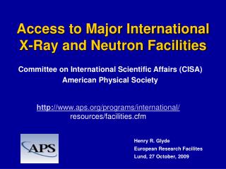 Access to Major International X-Ray and Neutron Facilities