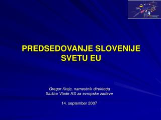 PREDSEDOVANJE SLOVENIJE SVETU EU