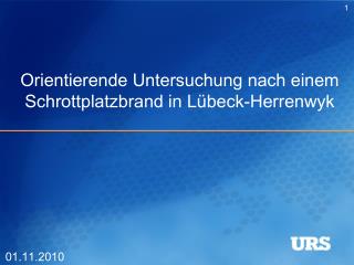 Orientierende Untersuchung nach einem Schrottplatzbrand in Lübeck-Herrenwyk