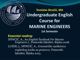 Tomislav Skračić, MA Undergraduate English Course for MARI NE ENGINEERS 1st Semester