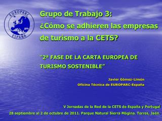 Javier Gómez-Limón Oficina Técnica de EUROPARC-España