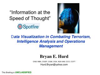D ata Visualization in Combating Terrorism, Intelligence Analysis and Operations Management
