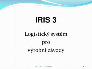 IRIS 3 Logistický systém pro výrobní závody