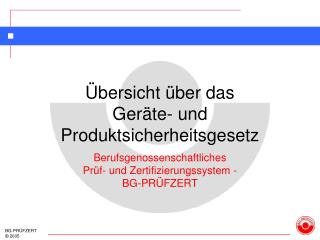 Übersicht über das Geräte- und Produktsicherheitsgesetz