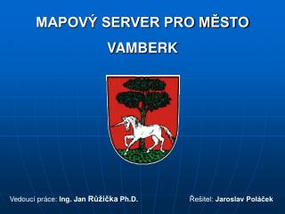 MAPOVÝ SERVER PRO MĚSTO VAMBERK