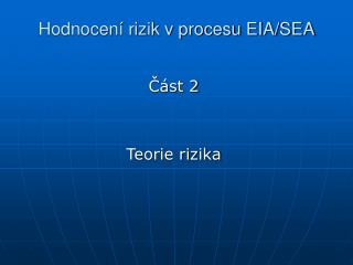 Hodnocení rizik v procesu EIA/SEA