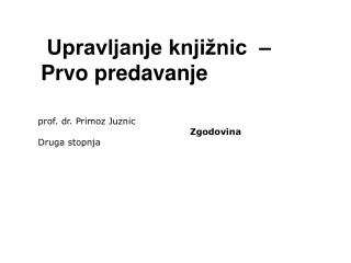 Upravljanje knjižnic – Prvo predavanje