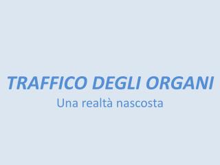 TRAFFICO DEGLI ORGANI