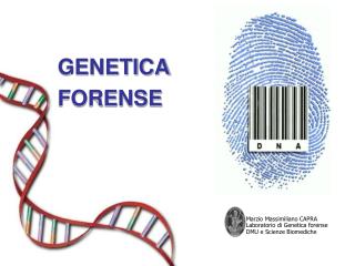 Marzio Massimiliano CAPRA Laboratorio di Genetica forense DMU e Scienze Biomediche