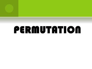 PERMUTATION