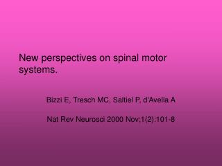 New perspectives on spinal motor systems.