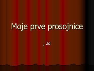 Moje prve prosojnice