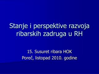 Stanje i perspektive razvoja ribarskih zadruga u RH