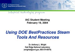 IAC Student Meeting February 19, 2004 Using DOE BestPractices Steam Tools And Resources