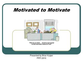 Motivated to Motivate