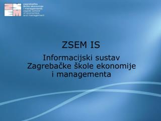 ZSEM IS