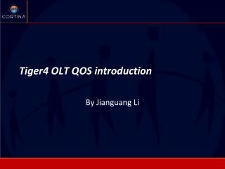 Tiger4 OLT QOS introduction
