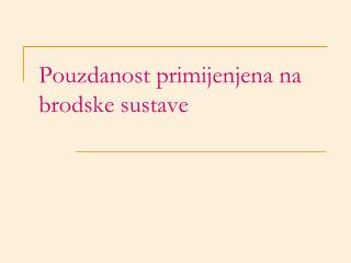 Pouzdanost primijenjena na brodske sustave