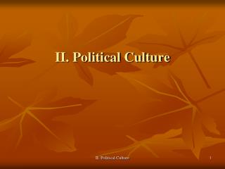 II. Political Culture