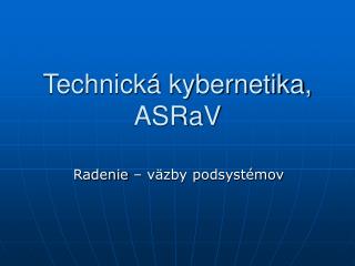 Technická kybernetika, ASRaV