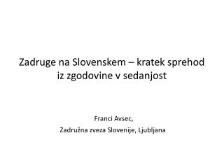 Zadruge na Slovenskem – kratek sprehod iz zgodovine v sedanjost