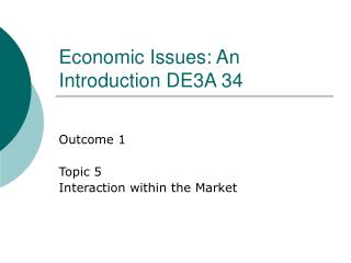 Economic Issues: An Introduction DE3A 34