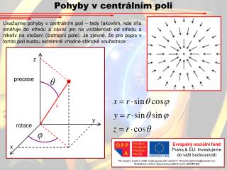 Pohyby v centrálním poli